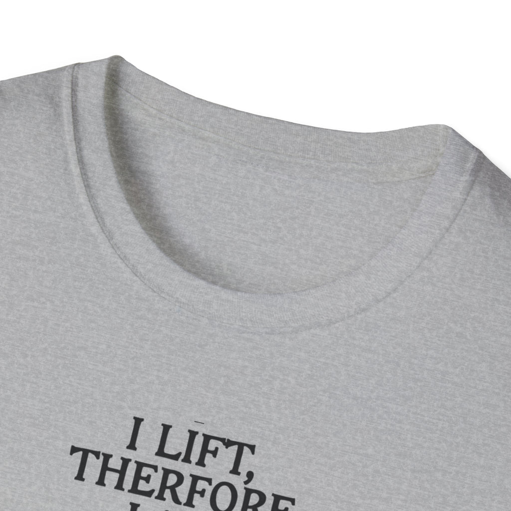 Iron Philosopher – I Lift, Therefore I Am T-Shirt
