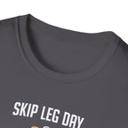 Skip Leg Day, Lose Respect – Full Physique Statement T-Shirt