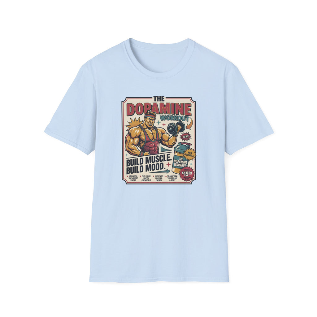 Dopamine workout - Build muscle. Build Mood T-Shirt