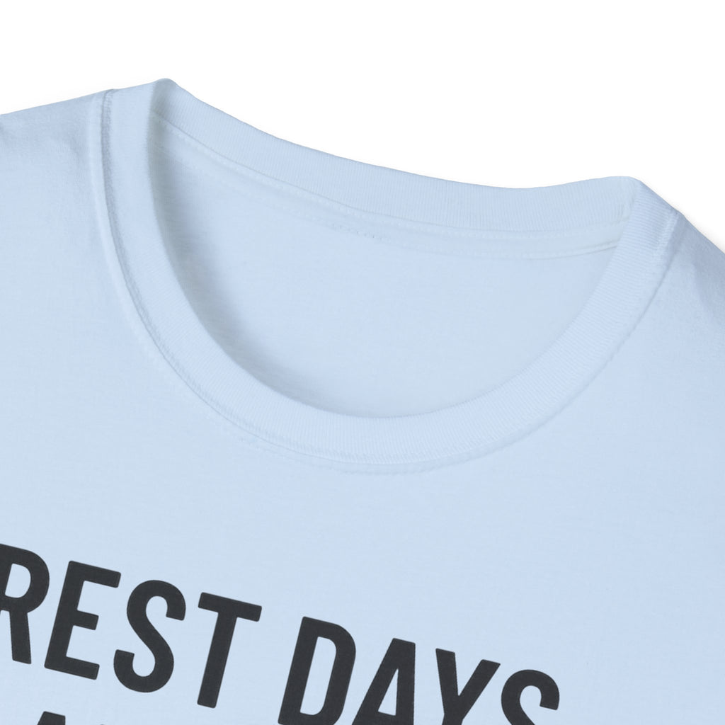 Rest Days Are for the Weak (JK, I’m on One) – Sarcastic Gym Tshirt