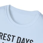 Rest Days Are for the Weak (JK, I’m on One) – Sarcastic Gym Tshirt