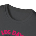 Leg Day? 404 Gains Not Found T-Shirt
