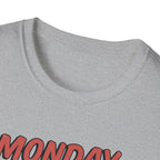 Monday is Global chest day - Another Monday, another pump T-Shirt