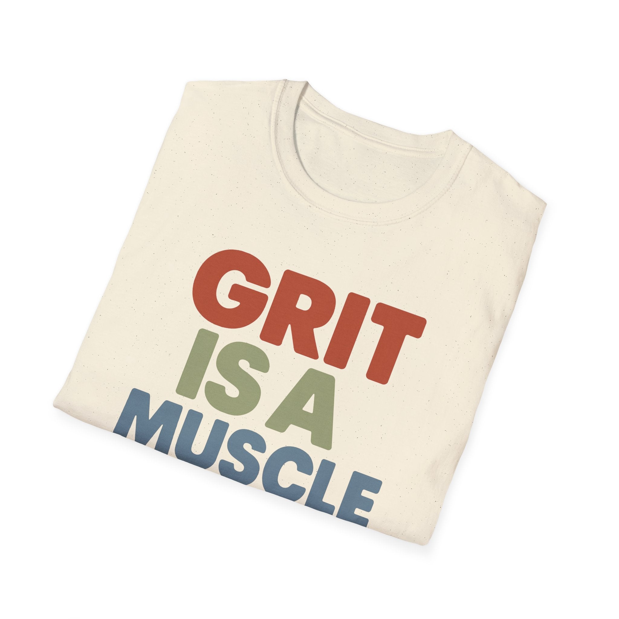 Grit Is a Muscle – Bold Block Statement T-Shirt