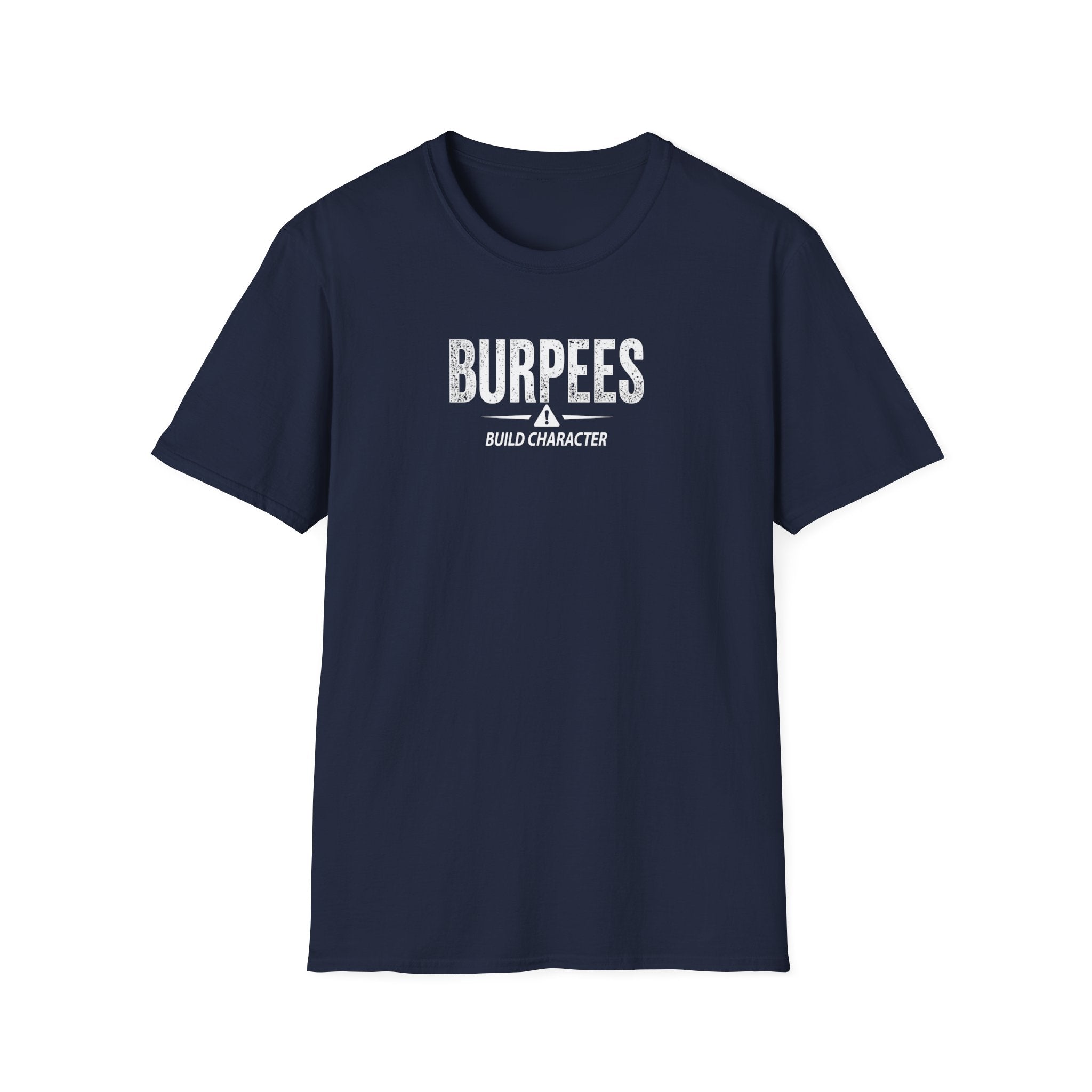 Burpees Build Character (Warning Edition) T-Shirt