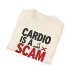 Cardio Is a Scam T-Shirt