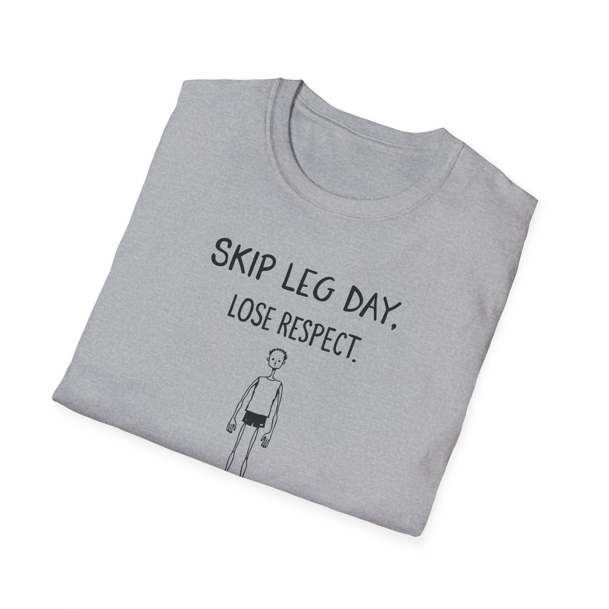 Skip Leg Day, Lose Respect – Minimalist Sketch T-Shirt