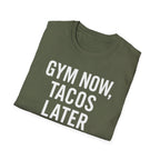 Gym Now, Tacos Later – Bold Workout Reward Tshirt