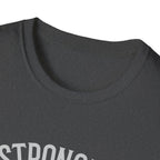 Stronger than you T-Shirt