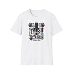 Here to push the issue T-Shirt