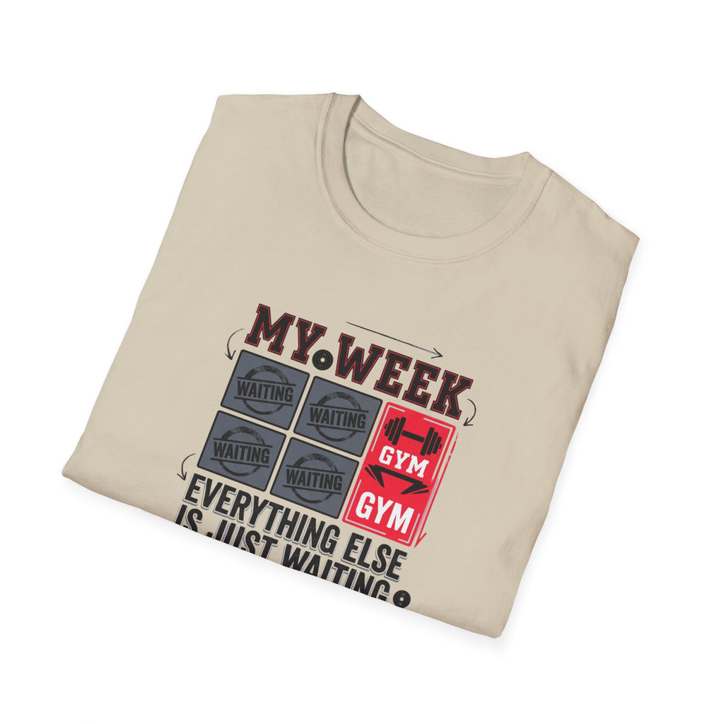 Waiting for gym - Week schedule T-Shirt