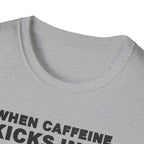 When Caffeine Kicks In – Brain Upgrade Sequence T-Shirt