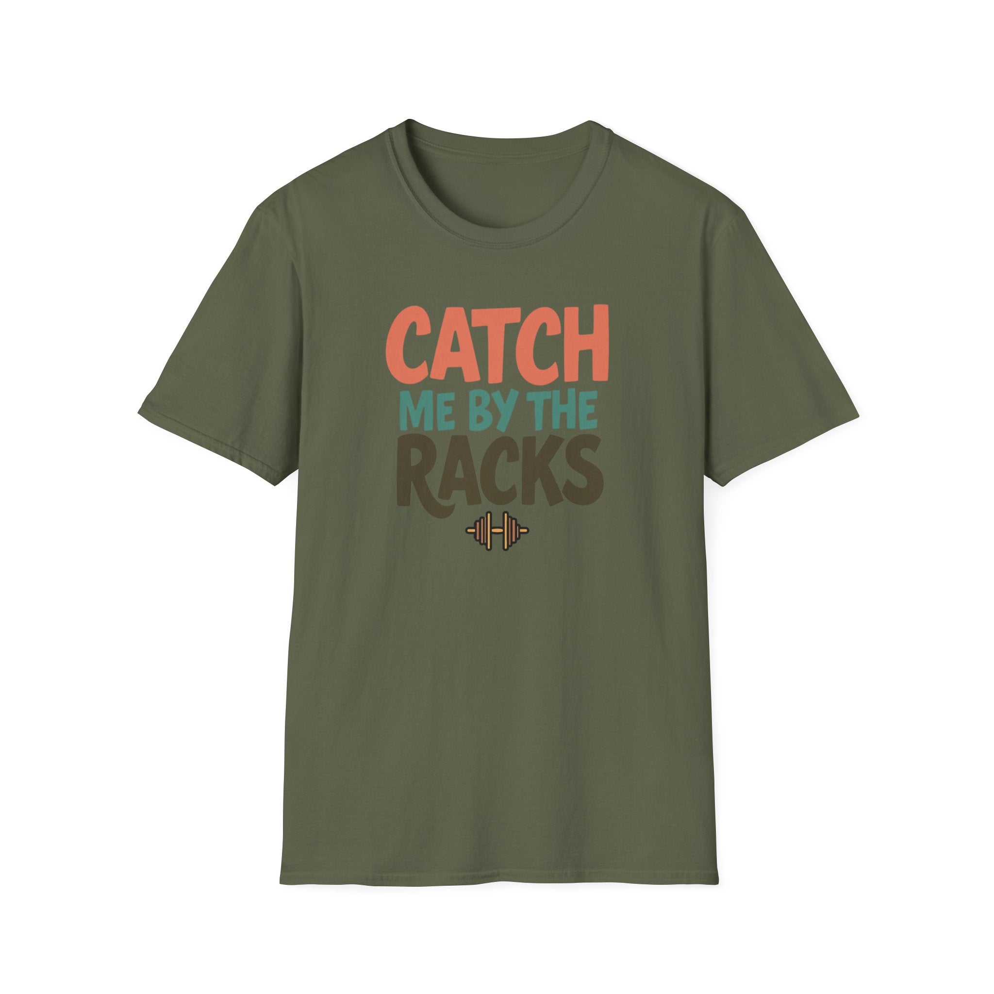 Catch Me by the Racks – Gym Hangout Series T-Shirt