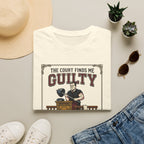 The court finds me guilty of great workout T-Shirt