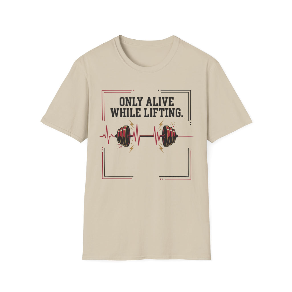 Only Alive After Lifting T-Shirt