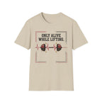 Only Alive After Lifting T-Shirt