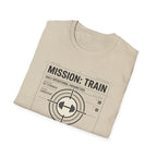 Mission : Train T-Shirt