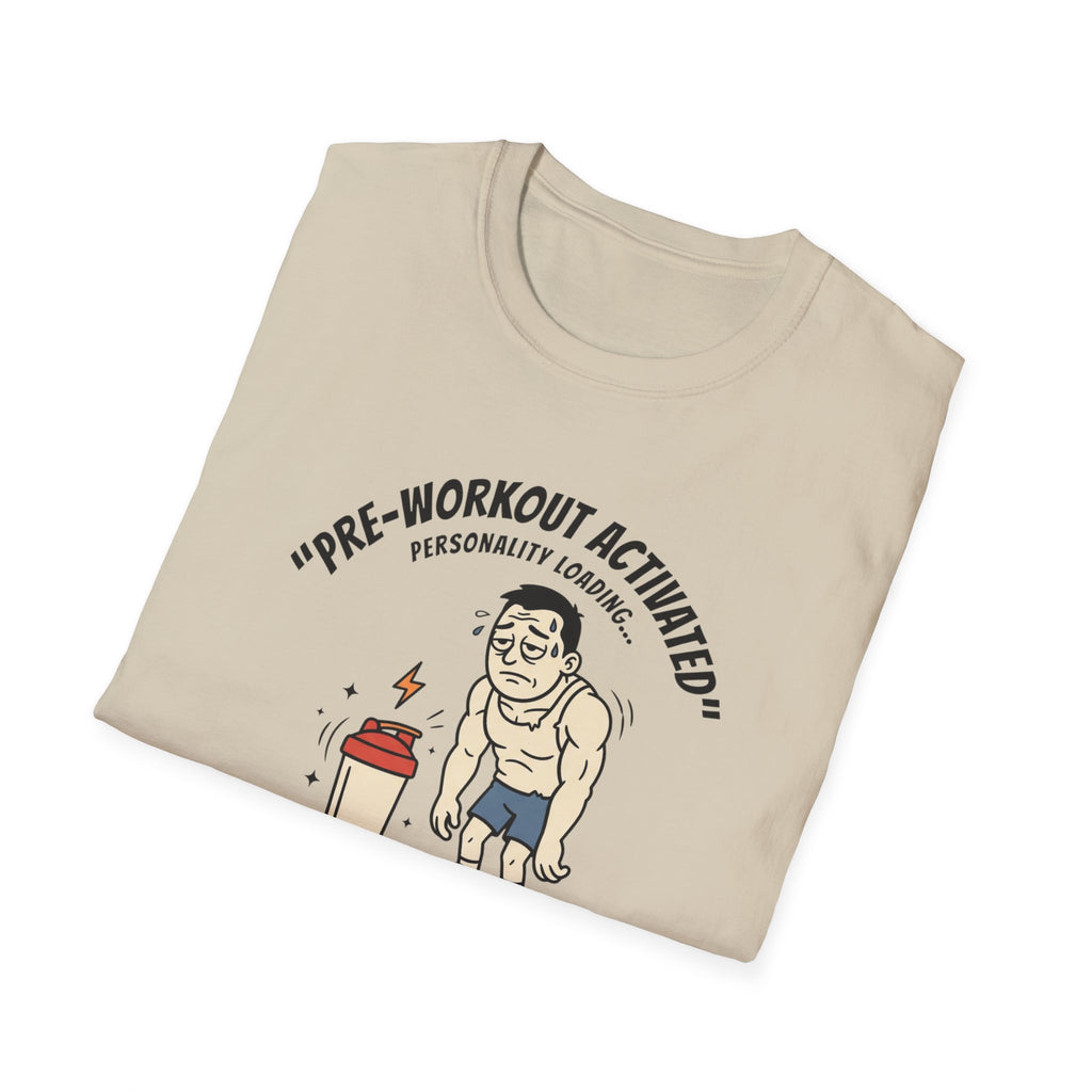 Pre Workout activated- Personality Loading T-Shirt