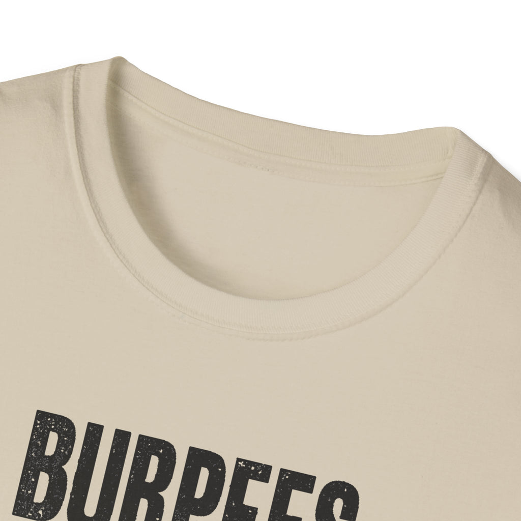 Burpees Build Character (Warning Edition) T-Shirt