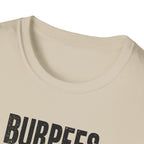 Burpees Build Character (Warning Edition) T-Shirt