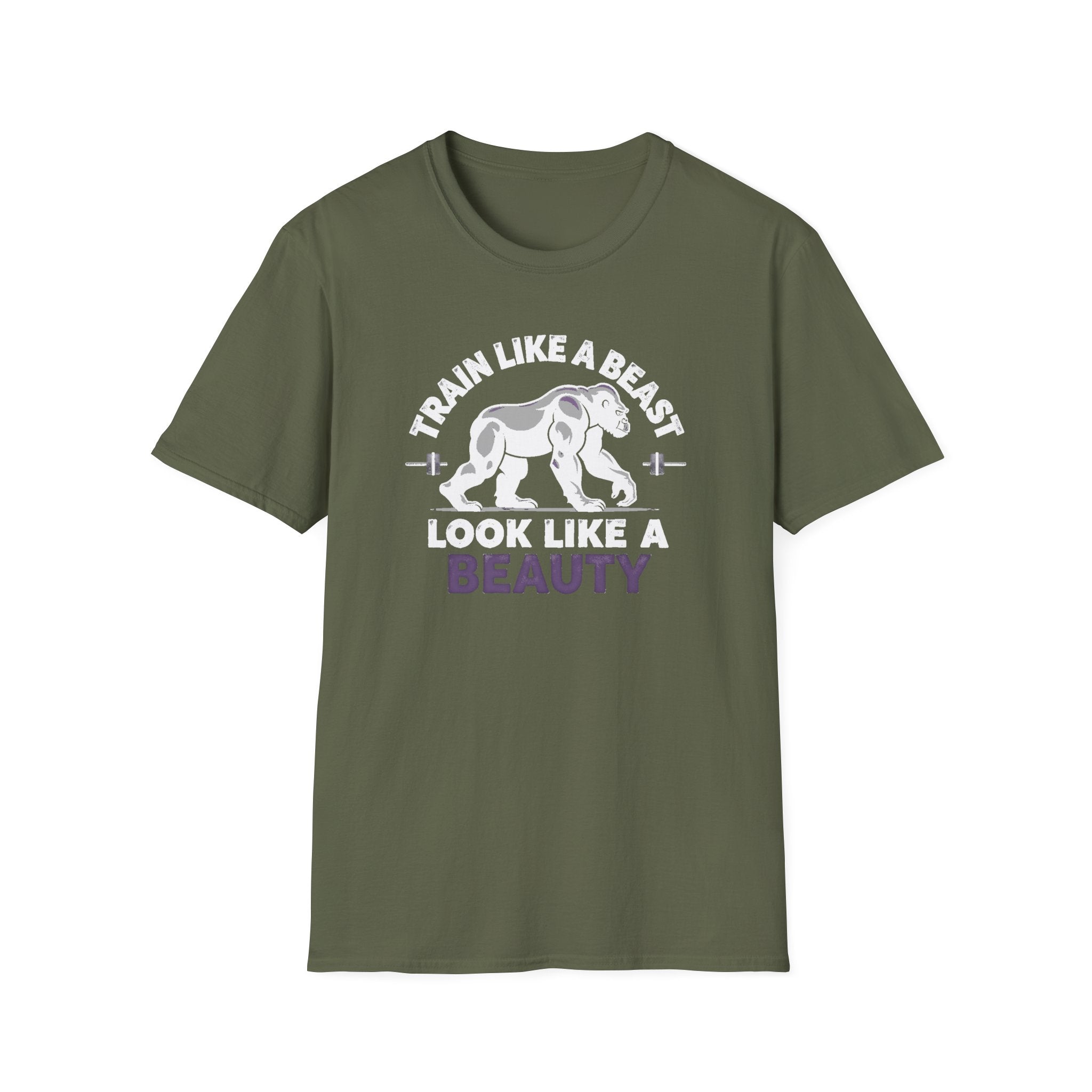 Train Like a Beast, Look Like a Beauty T-Shirt