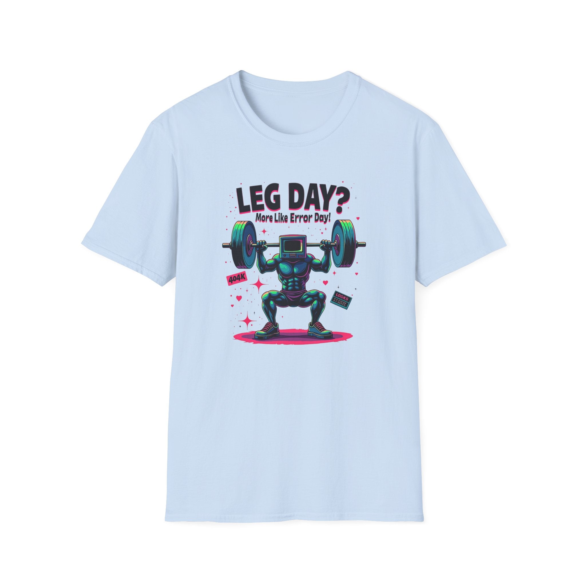 Leg Day? More Like Error Day! T-Shirt