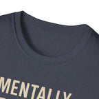 Mentally at the Gym. Physically? Almost – Witty Minimalist Tshirt