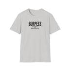 Burpees Build Character (Warning Edition) T-Shirt