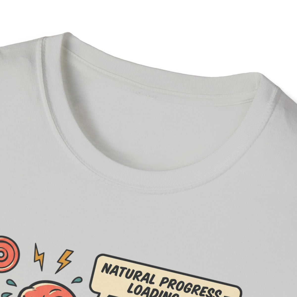 Natural progress loading T-Shirt