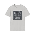 Adding Plates Is My Favorite Subject – Minimal Chalkboard Stylen Tshirt