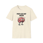 Post-Leg Day Brain T-Shirt