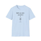 Skip Leg Day, Lose Respect – Minimalist Sketch T-Shirt