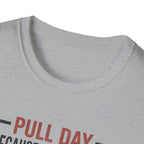 Pull day - Apparently back wasn't sore T-Shirt