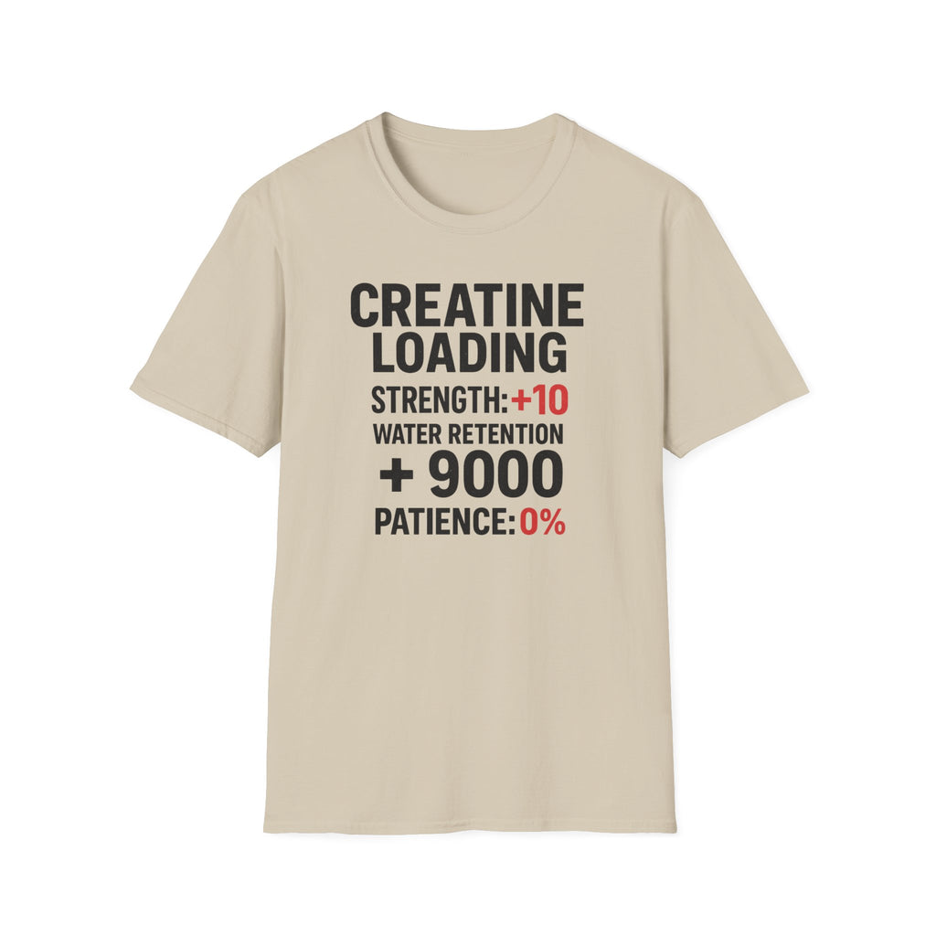 Creatine Loading – Strength +10 / Patience: 0% T-Shirt