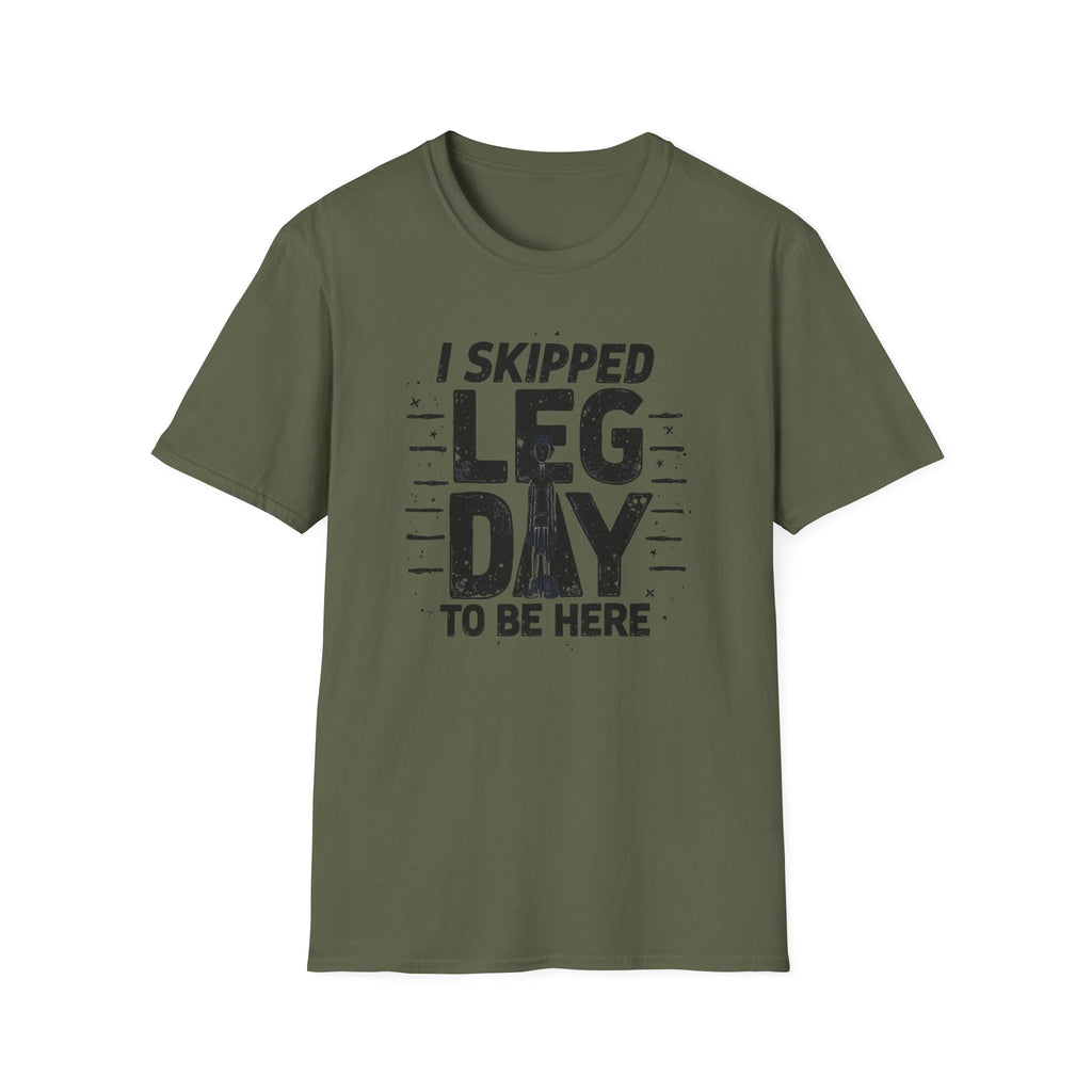 I Skipped Leg Day to Be Here – Stick-Leg Statement T-Shirt