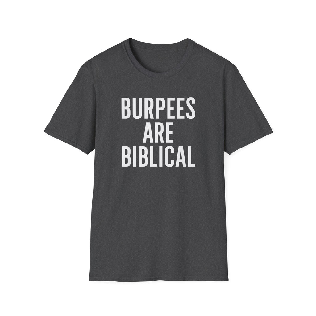 Burpees Are Biblical – Stone-Gray Statement Tshirt