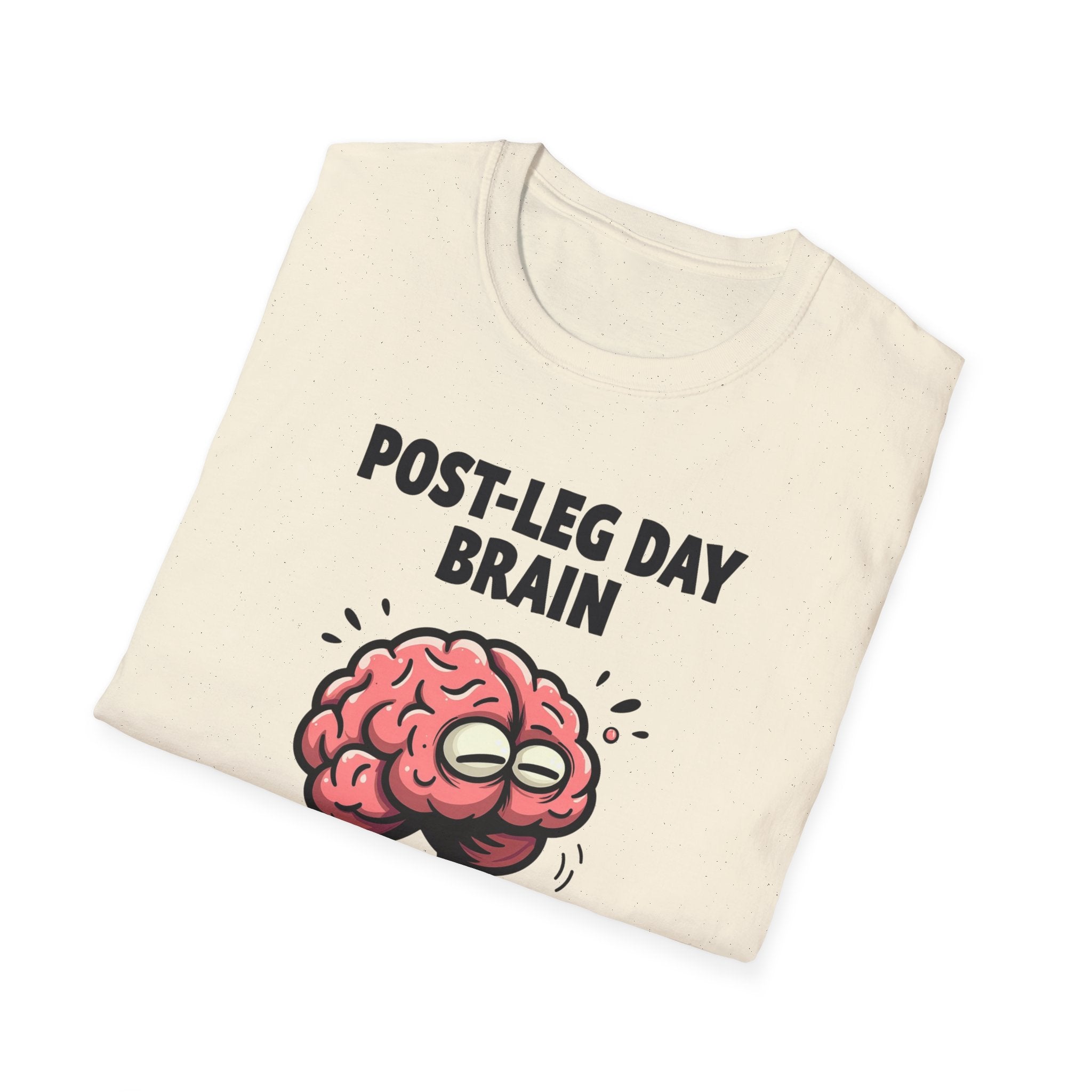 Post-Leg Day Brain T-Shirt