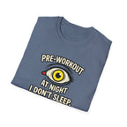 Pre at night - I don't sleep, I Levitate T-Shirt