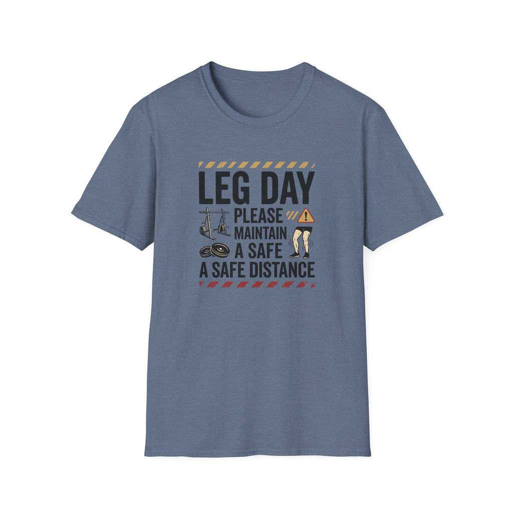 Leg day - Please maintain a safe distance T-Shirt