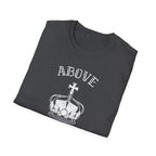 Above Else T-Shirt