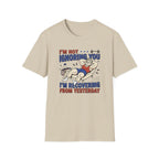 Not ignoring - Recovering from yesterday T-Shirt