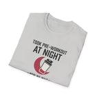 Took pre at night, now we wait T-Shirt