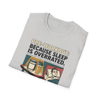 Pre Workout - Because sleep is overrated T-Shirt