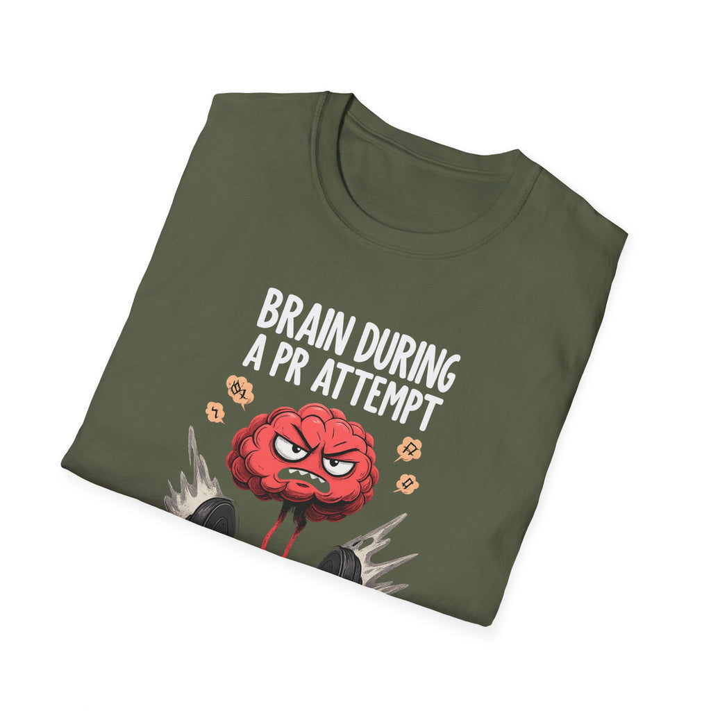 Brain During a PR Attempt T-Shirt