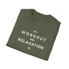 Workout = Relaxation T-Shirt