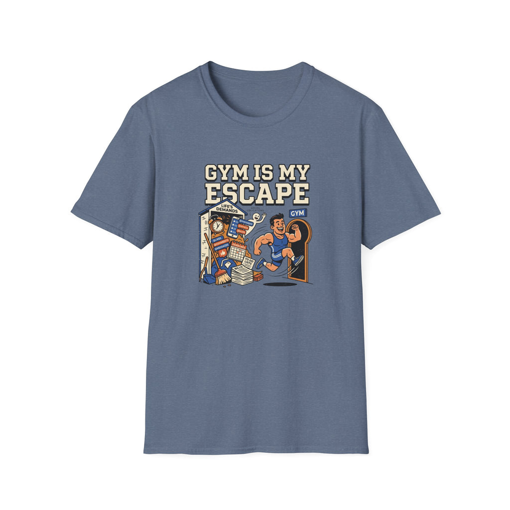 Gym is my escape - Sarcastic T-Shirt