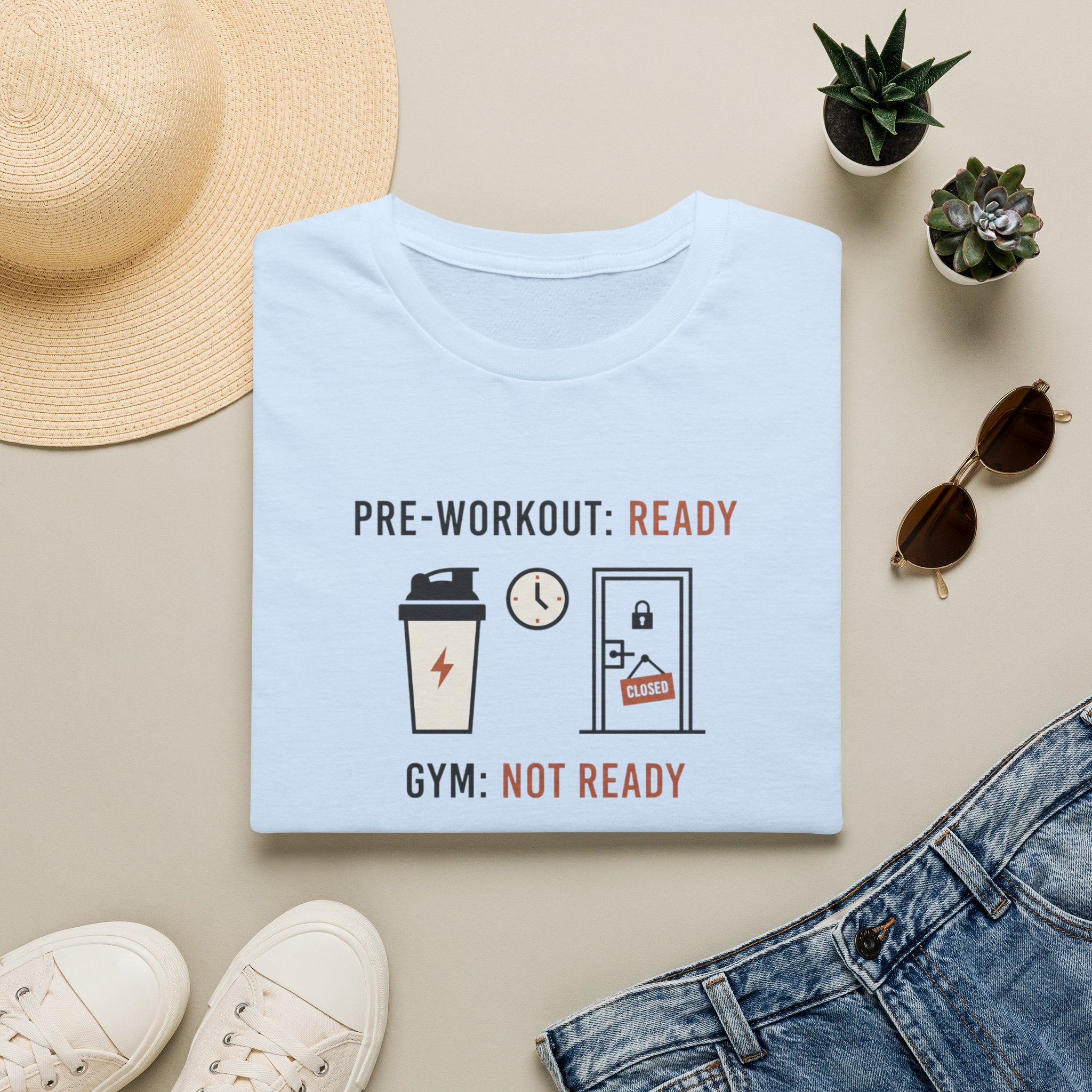 Pre workout :  Ready, Gym  : Not Ready T-Shirt