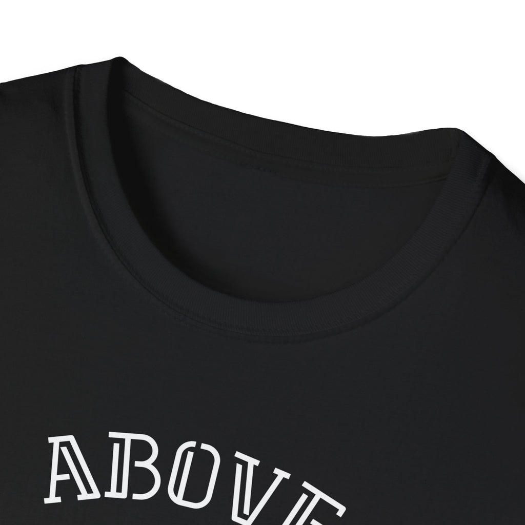 Above Else T-Shirt