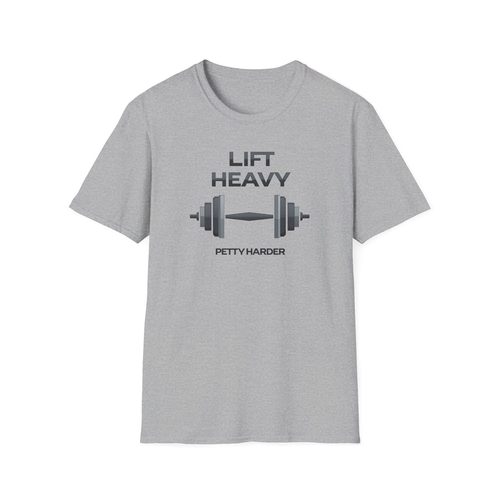 Lift Heavy, Petty Harder (Minimal Edition) T-Shirt