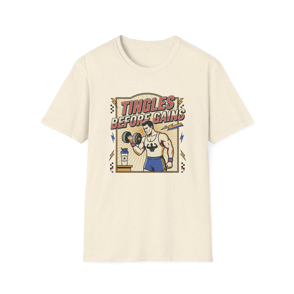 Tingles, before gains T-Shirt